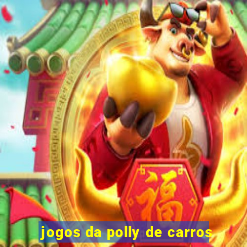 jogos da polly de carros